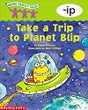 Word Family Tales -ip: Take a Trip to Planet Blip