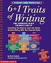 6 1 Traits of Writing: The Complete Guide, Grades 3 and Up
