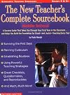 The New Teacher's Complete Sourcebook: Middle School: A Success Guide That Takes You Through Your First Year in the Classroom.and Helps You Build the ... for Great-And Joyful-Teaching Every Year!
