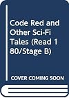 Code Red and Other Sci-Fi Tales (Read 180/Stage B)