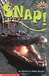 Snap!: A Book about Alligators and Crocodiles (Hello Reader! Science)