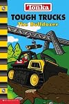TONKA Tough Trucks: THE BULLDOZER