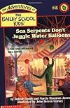 Sea Serpents Don't Juggle Water Balloons