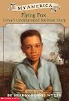 Flying Free : Corey's Underground Railroad Diary, Book Two