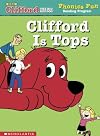 Clifford Is Tops (Clifford the Big Red Dog: Phonics Fun Reading Program Pack 1, Book 11)