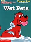 Wet Pets (Clifford the Big Red Dog: Phonics Fun Reading Program Pack 1, Book 12)