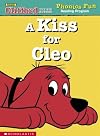 A Kiss for Cleo (Clifford the Big Red Dog)