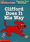 Clifford Does It His Way (Clifford the Big Red Dog: Phonics Fun Reading Program Pack 6, Book 3)