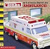 TONKA: If I Could Drive an AMBULANCE!