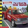TONKA: I'm a Great Big TOW TRUCK!