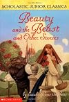 Beauty And The Beast And Other Stories (Scholastic Readers)