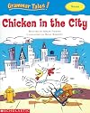 Chicken in the City (Grammar Tales: Nouns)