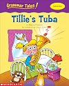 Tillie's Tuba (Grammar Tales)