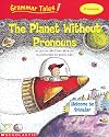 The Planet without Pronouns (Grammar Tales: Pronouns)