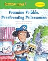 Francine Fribble, Proofreading Policewoman (Grammar Tales: Proofreading)