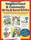 Neighborhood & Community Write & Read Books: 15 Reproducible Nonfiction Books on Homes, Community Helpers, Transportation, and More-That Your Students Help Write!