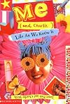 Me (And Charlie): Life As We Know It
