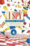 I Spy Funny Teeth (Scholastic Reader, Level 1)