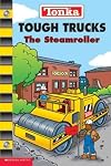 TONKA Tough Trucks: THE STEAMROLLER