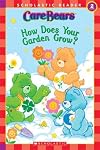 Care Bears: How Does Your Garden Grow? (Scholastic Reader Level 2)