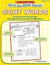 Sight Words: 50 Cloze-Format Practice Pages That Target and Teach the Top 100 Sight Words, Grades K-2 (Fill-in-the-Blank Stories)