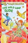 The Wild Leaf Ride (Magic School Bus, Scholastic Reader, Level 2)