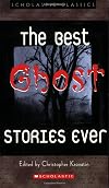 The Best Ghost Stories Ever (Scholastic Classics)