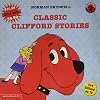 Classic Clifford Stories (Clifford: The Big Red Dog)