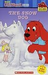 The Snow Dog (Clifford the Big Red Dog)