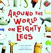 Around the World on Eighty Legs: Animal Poems