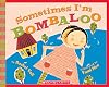 Sometimes I'm Bombaloo