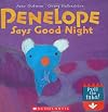 Penelope Says Good Night (Penelope (Scholastic))