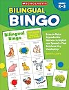 Bilingual Bingo: Easy-to-Make Reproducible Games-in English and Spanish-That Reinforce Key Vocabulary for Emergent Readers and English Language Learners