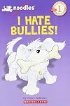 Noodles the Puppy: I Hate Bullies!
