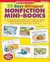 25 Easy Bilingual Nonfiction Mini-Books: Easy-to-Read Reproducible Mini-Books in English and Spanish That Build Vocabulary and Fluency―and Support the ... Science Topics You Teach (Teaching Resources)