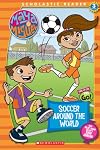 Maya & Miguel: Soccer Around The World