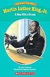 Martin Luther King, Jr. : a Man With a Dream