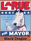 Letters from the Campaign Trail: LaRue for Mayor
