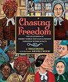 Chasing Freedom: The Life Journeys of Harriet Tubman and Susan B. Anthony, Inspired by Historical Facts