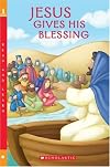 Jesus Gives His Blessing (Scholastic Reader - Level 1 (Quality))