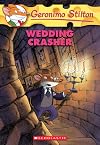 Wedding Crasher (Geronimo Stilton, No. 28)
