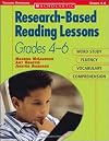 Research-Based Reading Lessons for 4-6: Word Study, Fluency, Vocabulary, and Comprehension