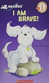 Noodles the Puppy: I Am Brave!