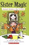 Mabel Makes The Grade (Sister Magic, No. 3)