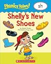 Shelly's Shoes (Phonics Tales: sh)