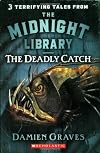 The Deadly Catch
