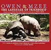 Owen & Mzee : The Language of Friendship