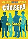 Cruisers Book 4: Oh, Snap!