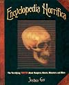 Encyclopedia Horrifica: The Terrifying Truth About Vampires, Ghosts, Monsters, and More