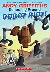 Schooling Around #4: Robot Riot!